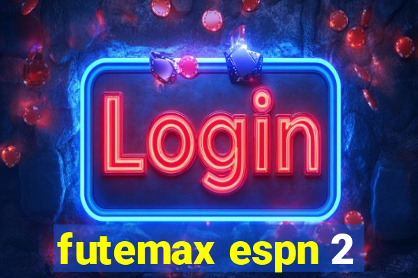 futemax espn 2